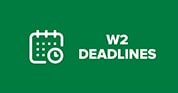 W2 Deadlines